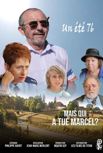 Mais qui a tué Marcel ? Un été 76