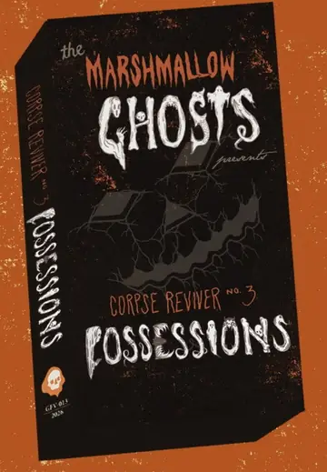 The Marshmallow Ghosts Presents Corpse Reviver No. 3: Possessions